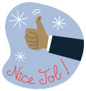 Graphic. An icon of a hand with its thumb pointing upward and the words “Nice Job!” written underneath introduces “Guideline 10: Skipping the final step (assessment of outcome) takes away the opportunity for lessons learned and potential praise.”