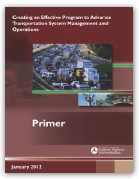 Cover: Creating an Effective Program to Advance Transportation System Management and Operations Primer