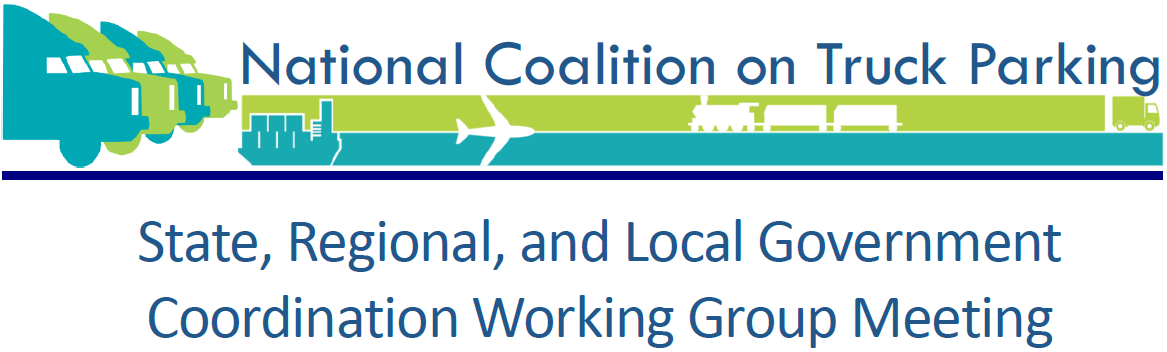 National Coalition on Truck Parking: State, Regional, and Local Government Coordination Working Group Meeting 1 - November 30, 2017