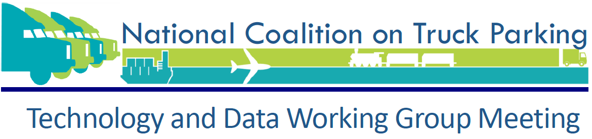 National Coalition on Truck Parking: Technology and Data Working Group Meeting 1 - November 16, 2017