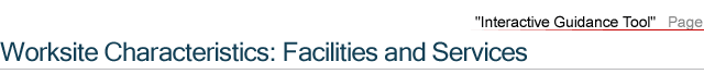 Worksite Characteristics: Facilities and Services