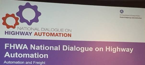 Image of a poster displaying the National Dialogue on Highway Automation logo, Department of Transportation Federal Highway Administration logo with text below FHWA National Dialogue on Highway Automation - Automation and Freight.