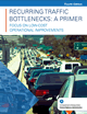 Recurring Traffic Bottlenecks: A Primer Focus on Low-Cost Operational Improvements (Fourth Edition)