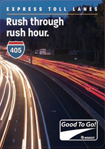 From Washington State DOT's integrated communication program, the 'Good to Go!' ad focusing on the I-405 Express Lanes