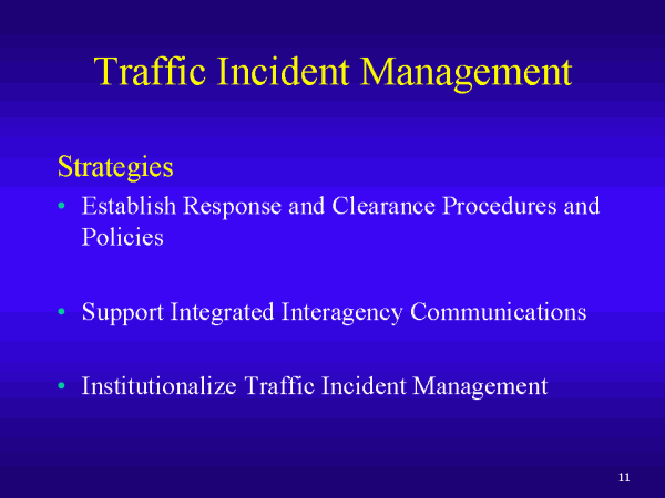 Traffic Incident Management - Strategies. Click or select for text version.