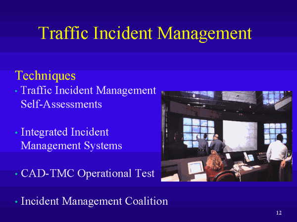 Traffic Incident Management - Techniques. Click or select for text version.