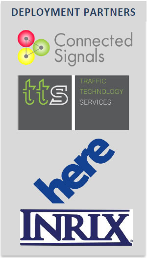 Deployment Partners: Connected Signals, Traffic Technology Services, Inrix