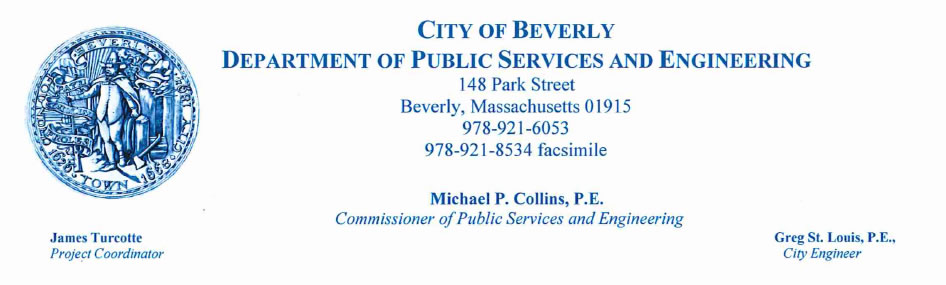 Letterhead for City of Berkley with logo image in top left corner and words that read: City of Berkley Department of Public Services and Engineering 148 Park Street Beverly, Massachusetts 01915 978-921-6053 978-921-8534 facsimile; James Turcotte Project Coordinator; Michael P. Collins, P.E. Commissioner of Public Services and Engineering; Greg St. Louis, P.E., City Engineer