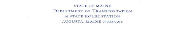 State of Main Department of Transportation 16 State House Station Augusta, Main 04333-0016