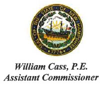 New Hampshire Logo and words: William Cass, P.E. Assistant Commissioner