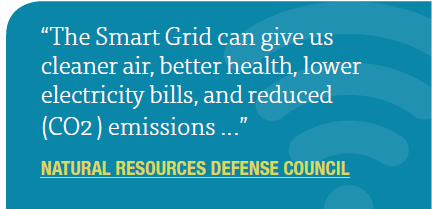 The Smart Grid can give us cleaner air, better health, lower electricity bills, and reduced (CO2) emissions ... - Natural Resources Defense Council