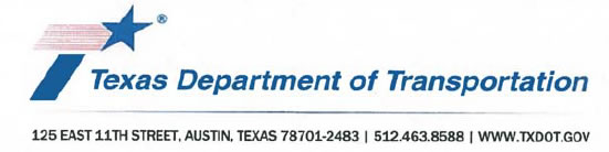 Texas Department of Transportation - 126 East 11th Street, Austin, Texas 78701-2483 - 512-4638588 - www.txdot.gov