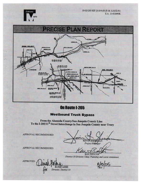 Figure 7: Precise Plan Report Title Sheet.  The sheet has the title 'Precise Plan Report'.  There is a map that is too small to make out of the project area.  On Route I-205 Westbound Truck Bypass from the Alameda County/San Joaquin  County near Tracy.  Approval Recommended - Kevin Sheridan, Approval Recommended - Ken Baxter, Approved - Dinah Portanu for Kome Ajise, Date -8/5/05