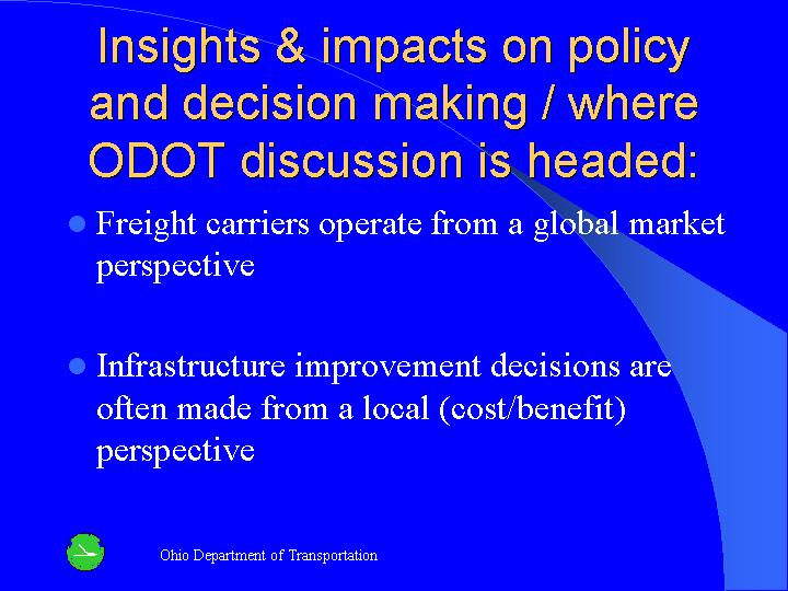 Insights & impacts on policy and decision making / where ODOT discussion is headed: