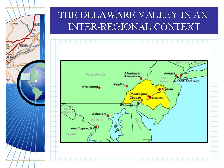 THE DELAWARE VALLEY IN AN INTER-REGIONAL CONTEXT