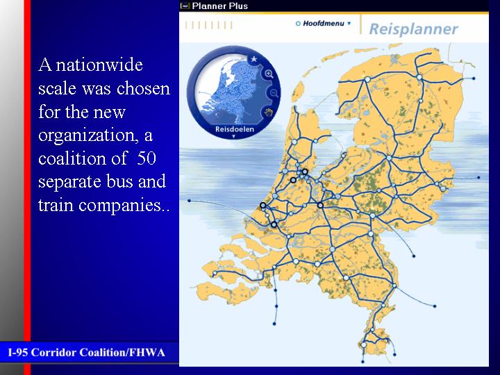 A nationwide scale was chosen for the new organization, a coalition of 50 separate bus and train companies..