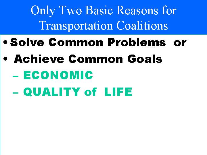Only Two Basic Reasons for Transportation Coalitions