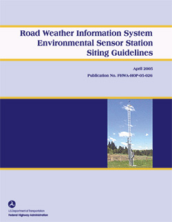 Road Weather Information System Environmental Sensor Station Siting Guidelines, April 2005, cover