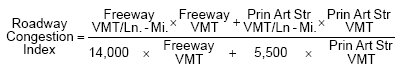 Equation. RCI equals the the quotient of freeway VMT/Ln.-mi. times freeway VMT plus principal arterial street VMT/ln.-mi. times principle arterial street VMT divided by 14,000 times Freeway VMT plus 5,000 times principle arterial street VMT