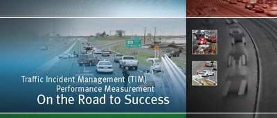 Opening image of the Traffic Incident Management (TIM) Performance Measurement On the Road to Success Fact Sheet showing a traffic incident with Responders. 