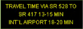 Display reads: Travel time via SR 528 to SR 417, 13-15 min. International Airport, 18-20 minutes.