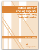 Cover: Getting More by Working Together — Opportunities for Linking Planning and Operations: A Reference Manual