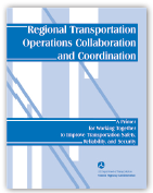 Cover: Regional Transportation Operations Collaboration and Coordination: A Primer for Working Together to Improve Transportation Safety, Reliability, and Security