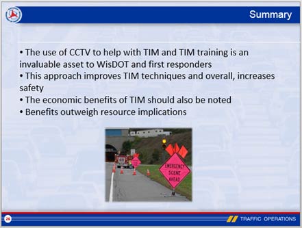 Building off of Figure 17 and Figure 18, Figure 19 shows a presentation slide from the Wisconsin Department of Transportation’s webinar entitled “Closed-Circuit Television’s Role in Wisconsin Department of Transportation’s Traffic Incident Management Success.”