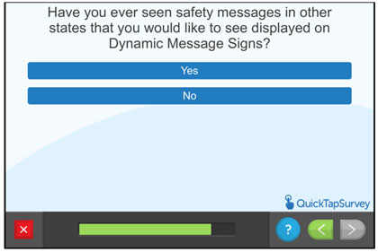 Questionnaire screen - Have your ever seen safety messages in other states that you would like to see displayed on Dynamic Message Signs?