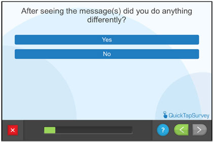 Questionnaire screen - After seeing the message(s) did you do anything differently?