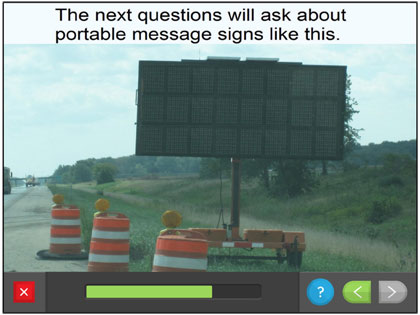 Questionnaire screen - The next questions will ask about portable message signs like this.