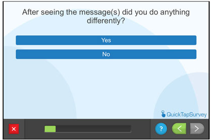 Questionnaire screen - After seeing the message(s) did you do anything differently?