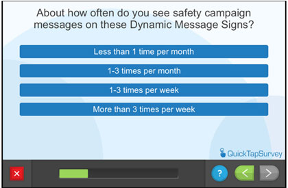 Questionnaire screen - About how often do you see safety campaign messages on these Dynamic Message Signs?