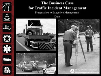 Cover of the Business Case for Traffic Incident Management Presentation to Executive Management