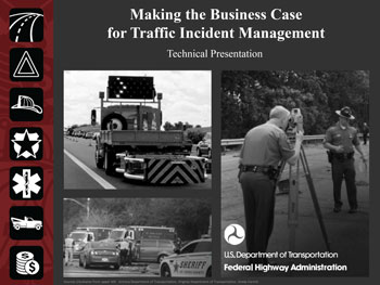 Cover of the Making the Business Case for Traffic Incident Management Technical Presentation