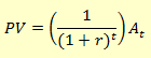 Equation. Present value equals the result of 1 divided by the sum of 1 plus the discount rate raised to the time (year). The result is then multiplied by the amount of benefit or cost in year t.