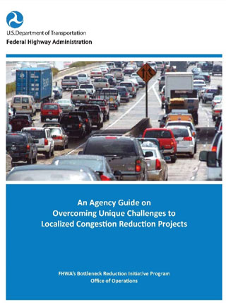 Figure 5 is an image of the cover of the Federal Highway Administration report "An Agency Guide on Overcoming Unique Challenges to Localized Congestion Reduction Projects."