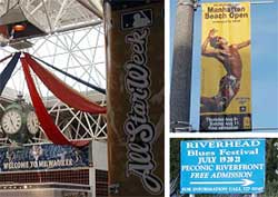 a sign and decorations in the Milwaukee, Wisconsin airport that promotes the 2002 Major League Baseball All-Star Week, a lightpost banner in Manhattan Beach, California that promotes a professional volleyball tournament, and a guide sign in Riverhead, New York that promotes a blues festival