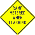 Road Sign - Ramp Metered When Flashing