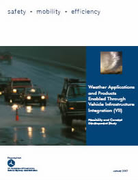 An image of the Weather Applications and Products Enabled Through Vehicle Infrastructure Integration (VII): Feasibility and Concept Development Study - Publication Cover