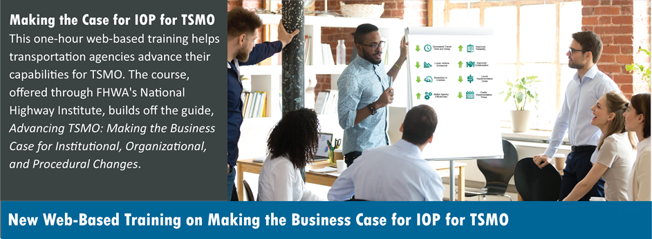 New Web-Based Training on Making the Business Case for IOP for TSMO