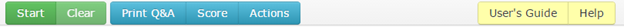 Figure 2. Tool Menu Bar. The menu bar for the online assessment tool which is found across all screens for consistency. Left to right: Start, Clear, Print Q&A, Score, Actions, User's Guide, and Help.