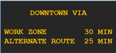 This image shows a dyanmic message sign providing travel times to downtown for the work zone and alternate routes.