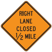 Graphic of an orange warning sign displaying Right Lane Closed 1/2 Mile.