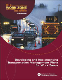 cover of Developing and Implementing Transportation Management Plans for Work Zones report