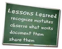 Lessons learned: recognize mistakes, observe what works, document them, and share them.