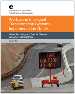 Work Zone Intelligent Transportation Systems Implementation Guide cover.